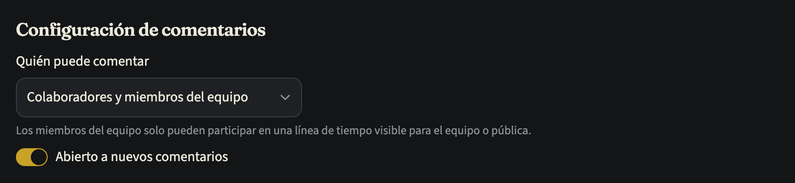 La configuración de comentarios de una línea de tiempo propiedad de un equipo: «Quién puede comentar» en «Colaboradores y miembros del equipo», una nota que dice que los miembros del equipo solo participan en una línea de tiempo visible para el equipo o pública, y el interruptor «Abierto a nuevos comentarios» activado