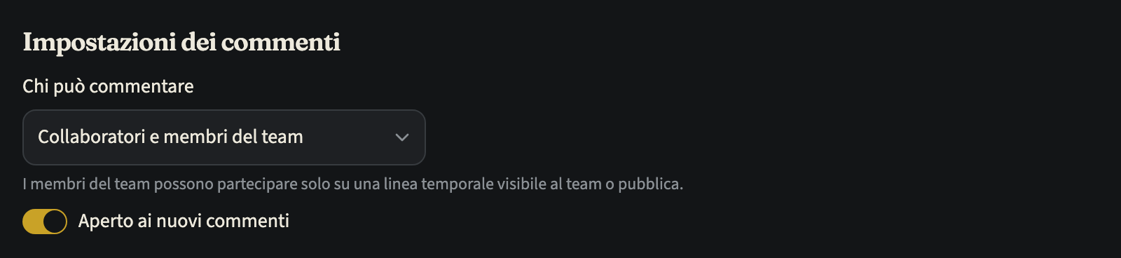 Le impostazioni dei commenti di una linea temporale di un team: Chi può commentare impostato su Collaboratori e membri del team, una nota che dice che i membri del team partecipano solo su una linea temporale visibile al team o pubblica, e l'interruttore Aperto ai nuovi commenti attivo