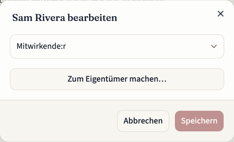 Der Dialog zum Bearbeiten eines Teammitglieds mit der Rolle Mitwirkende:r, dem Button „Zum Eigentümer machen…“ sowie den Buttons „Abbrechen“ und „Speichern“