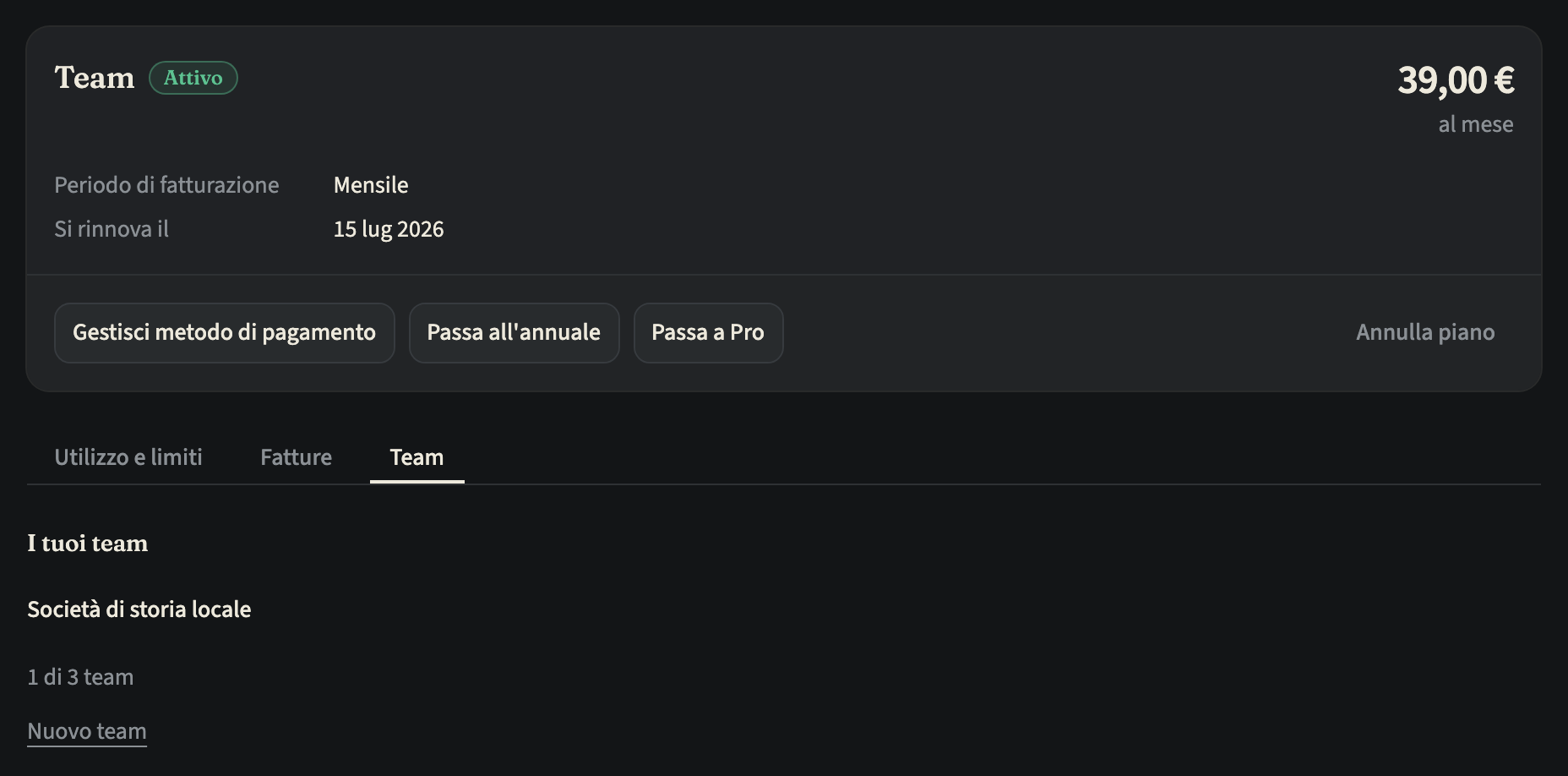 Piano e fatturazione per un account con il piano Team, con la scheda Team che elenca l'unico team pagato dal piano, quanti dei suoi tre team sono in uso e un link Nuovo team