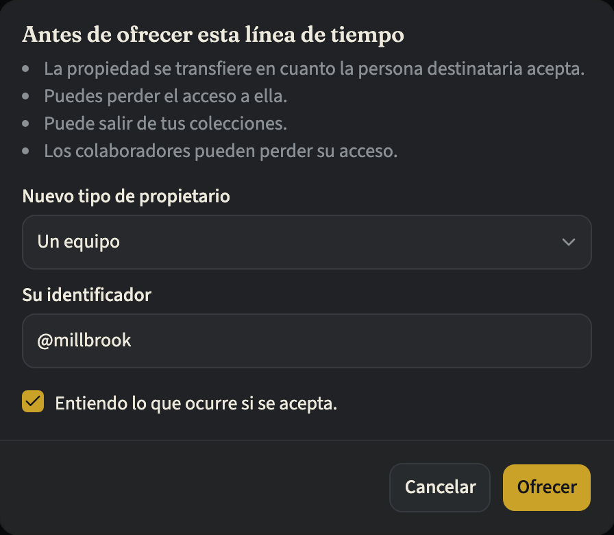 El diálogo «Transferir la propiedad» con lo que ocurre al ofrecer la línea de tiempo, «Un equipo» elegido como nuevo tipo de propietario, el identificador del equipo introducido, la casilla de confirmación marcada y los botones «Cancelar» y «Ofrecer»