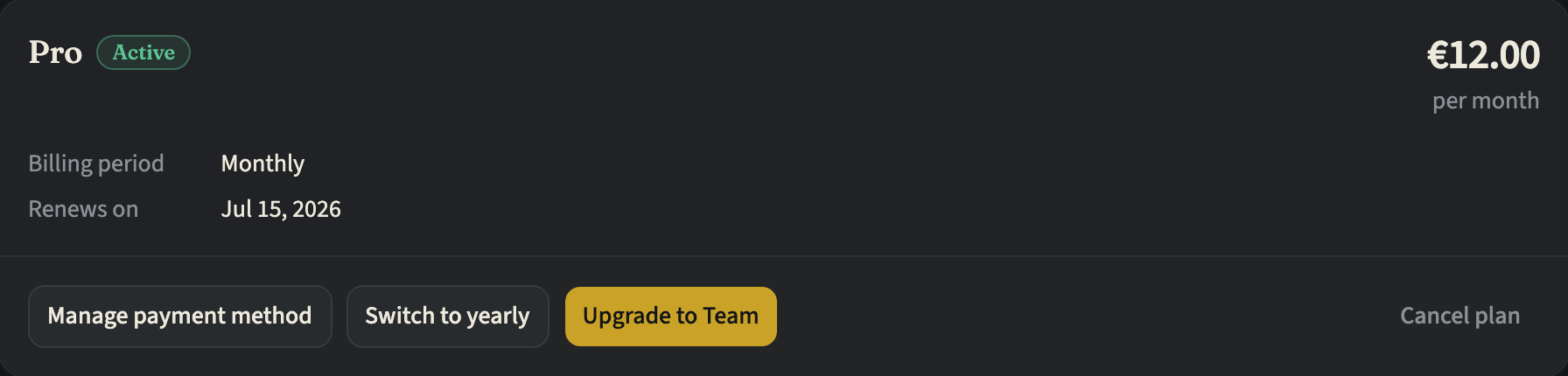 The plan card for an active monthly Pro plan, with its price, billing period and renewal date, and the Manage payment method, Switch to yearly, Upgrade to Team and Cancel plan buttons