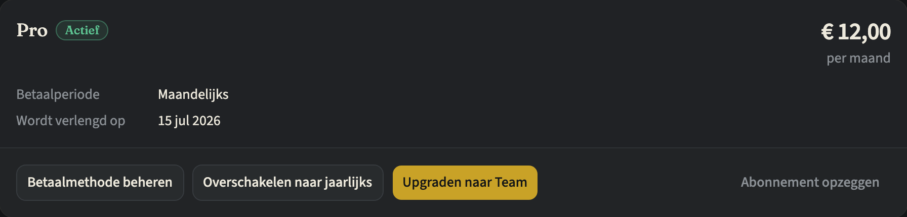 De abonnementskaart van een actief maandelijks Pro-abonnement, met de prijs, de betaalperiode en de verlengdatum, en de knoppen Betaalmethode beheren, Overschakelen naar jaarlijks, Upgraden naar Team en Abonnement opzeggen